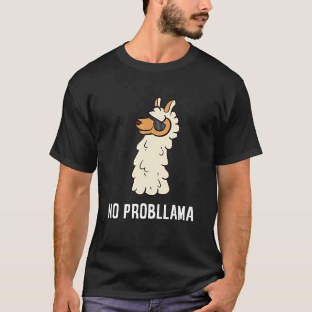 No Prob-Llama Alpaca No Prob Llama Prob Llama T-Shirt (Vorderseite)