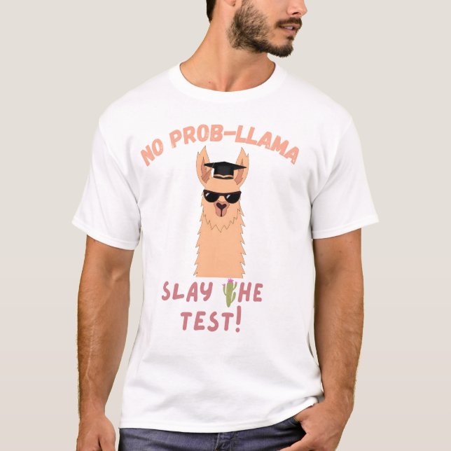 No Prob-llama - Funny Llama Abschluss Test Day De T-Shirt (Vorderseite)