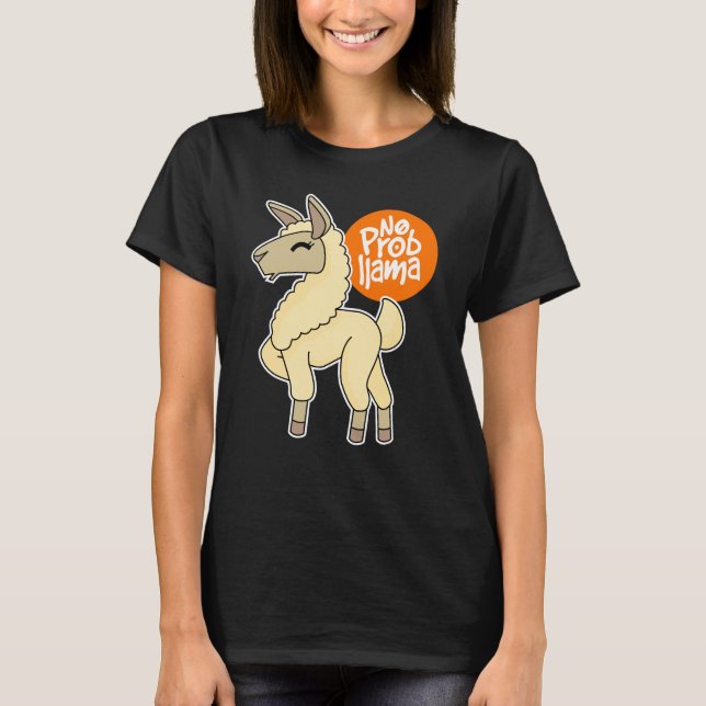 No Prob Llama Funny Llama Lover Alpaca Geschenk T-Shirt (Vorderseite)