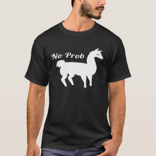 No Prob Llama Funny T-Shirt