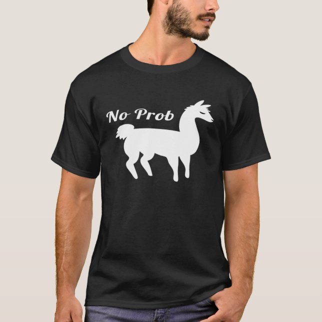 No Prob Llama Funny T-Shirt (Vorderseite)