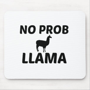 NO PROB LLAMA MOUSEPAD