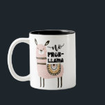 No Prob-Llama Niedlich Funny Zweifarbige Tasse<br><div class="desc">No Prob-Llama Niedlich Funny</div>