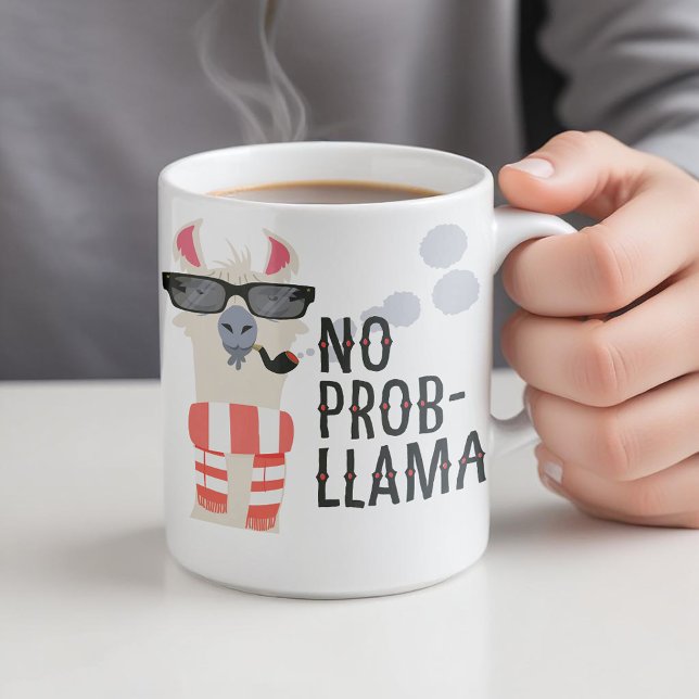 No Prob-Llama Tasse (Nobody wants drama! Show your chill attitude and your quirky side as you have your morning coffee. )