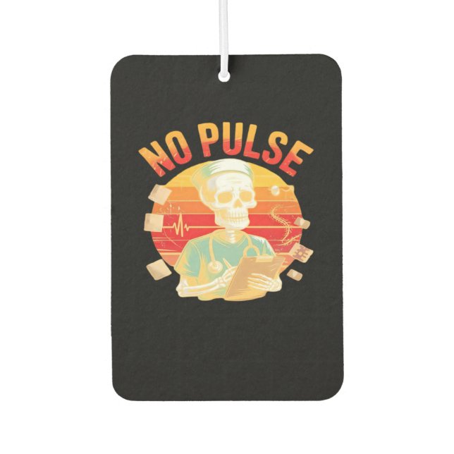 No Pulse Skeleton Nurse Funny Medical Halloween Pa Autolufterfrischer (Vorderseite)