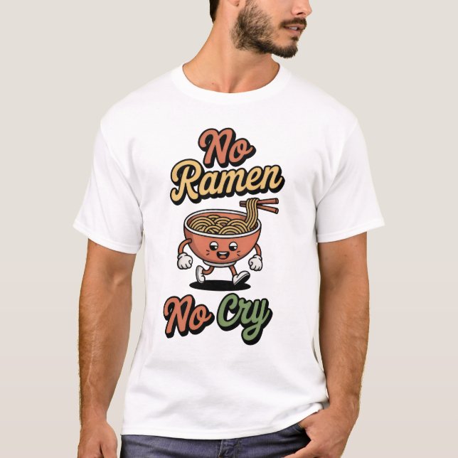 No Ramen No Cry T-Shirt (Vorderseite)