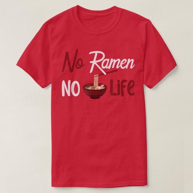 No Ramen No Life T-Shirt (Design vorne)