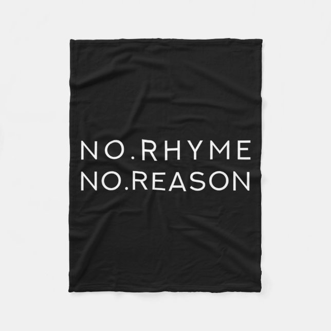 No Rhyme No Reason - Funny Cool Nonsense Joke Quot Fleecedecke (Vorderseite)