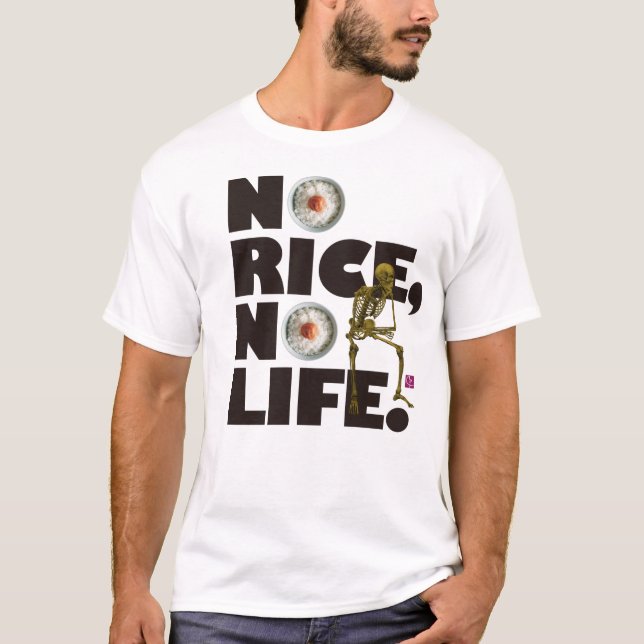 NO RICE NO LIFE. T-Shirt (Vorderseite)