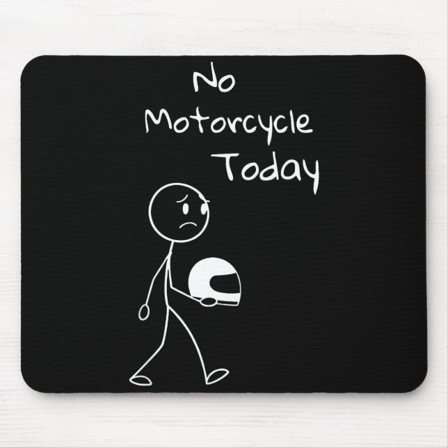 No Ride Today Funny Motorcycle Motorcycle Lovers M Mousepad (Vorne)