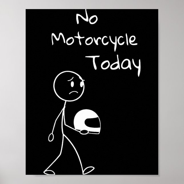 No Ride Today Funny Motorcycle Motorcycle Lovers M Poster (Vorne)