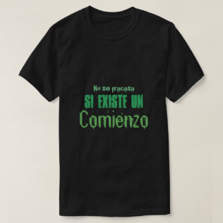 no se fracasa si steuri un comienzo quote shirt