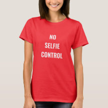 No Selfie Kontrolle T - Shirt