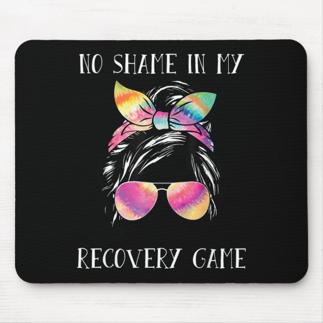No Shame In My Recovery Game Motivational Emwermen Mousepad (Vorne)