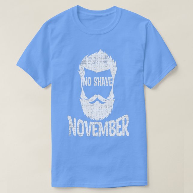 No Shave November Shave Bart Bartwuchs 3 T-Shirt (Design vorne)