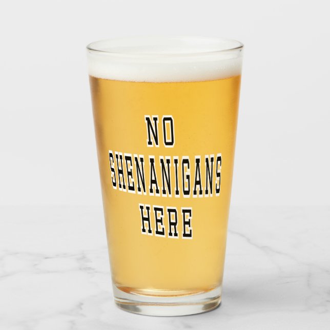 No Shenanigans Here Political Irish Zitat St Paddy Glas (Vorne (Gefüllt))