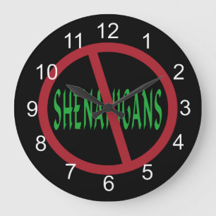 No Shenanigans Sign Große Wanduhr