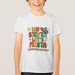 No Siesta Lasse Fiesta Funny Cinco De Mayo Kleinki Tri-Blend Shirt