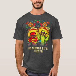 No Siesta Lasse Fiesta Funny Mexican Spaß Mexiko T-Shirt