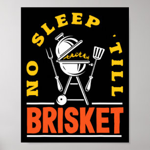 No Sleep bis Brisket Pitmaster Grillen Lover Smoke Poster