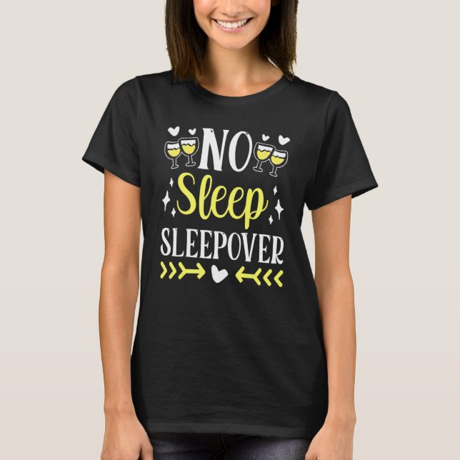 No Sleep Sleepover Overnight Party Team Cute T-Shirt (Vorderseite)