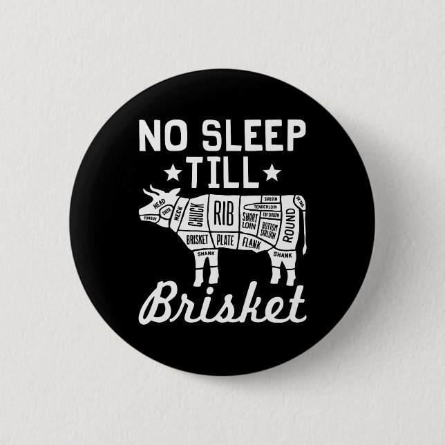 No Sleep Til Brisket - Funny Grillen Beef Gift Button (Vorderseite)