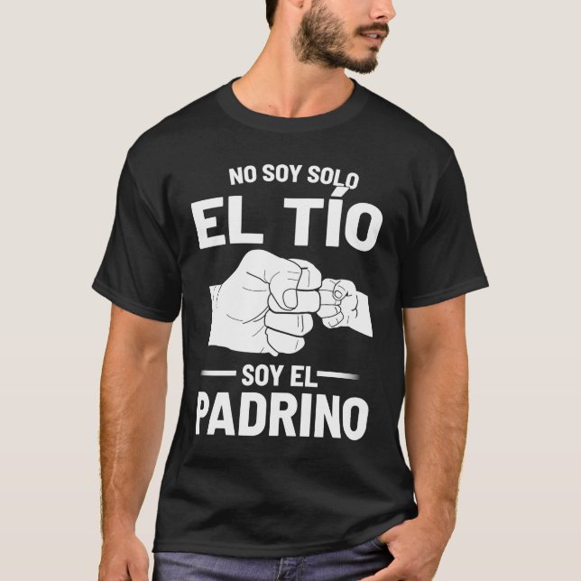 No Soy Solo El Tio Soy El Padrino T-Shirt (Vorderseite)