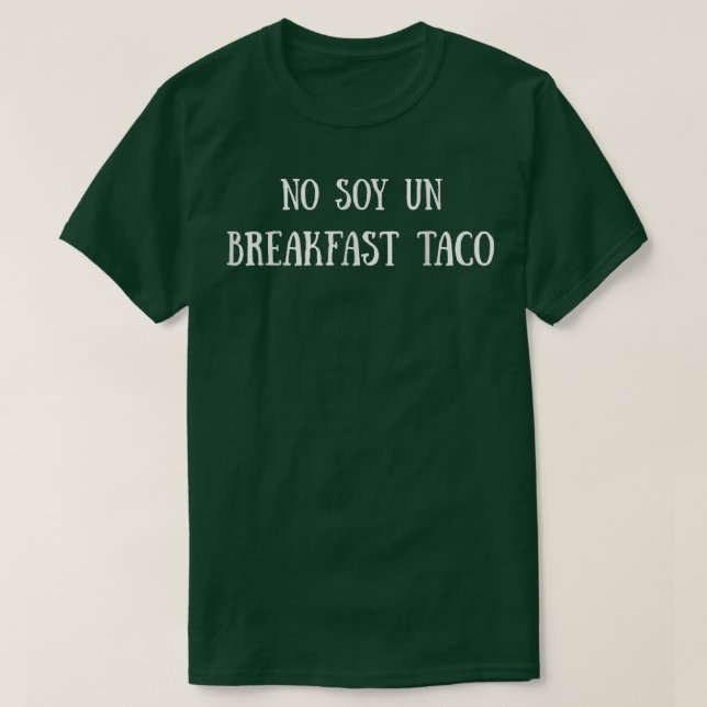 No Soy Un Breakfast  T-Shirt (Design vorne)