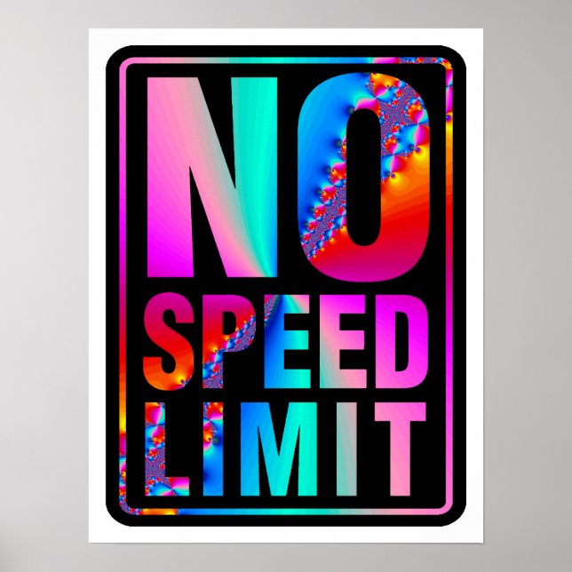 No Speed Limit (1) mit Fraktal Art Poster (Vorne)