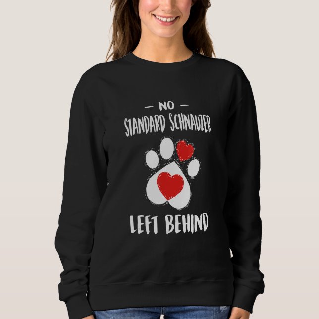 No Standard Schnauzer Left Behind Dog Walker Sweatshirt (Vorderseite)
