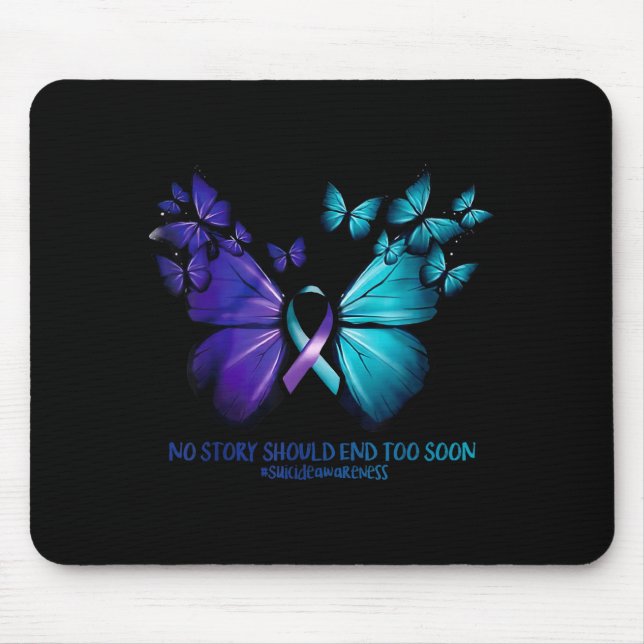 No Story Should End Too Soon Suicide Awareness But Mousepad (Vorne)
