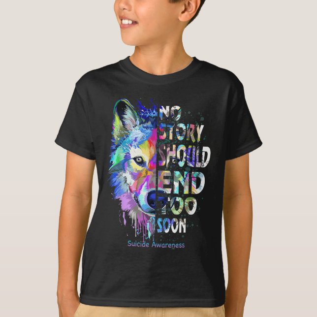 No Story Should End Too Soon Suicide Awareness Tea T-Shirt (Vorderseite)