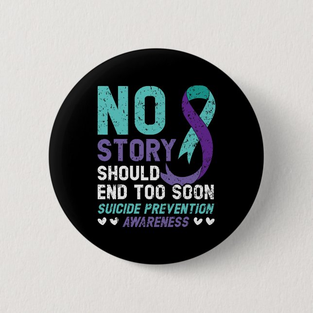 No Story Should end Too Soon Suicide Prevention Aw Button (Vorderseite)