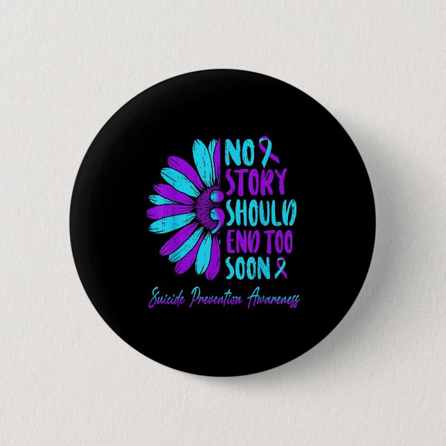 No Story Should End Too Soon Suicide Prevention Aw Button (Vorderseite)