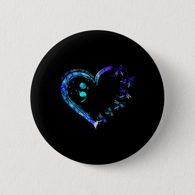 No Story Should end Too Soon Suicide Prevention Aw Button (Vorderseite)