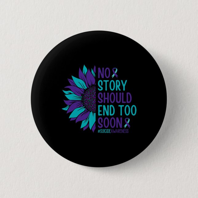 No Story Should end Too Soon Suicide Prevention Aw Button (Vorderseite)