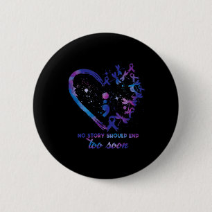 No Story Should end Too Soon Suicide Prevention Aw Button