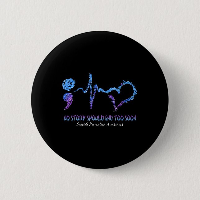 No Story Should end Too Soon Suicide Prevention Aw Button (Vorderseite)