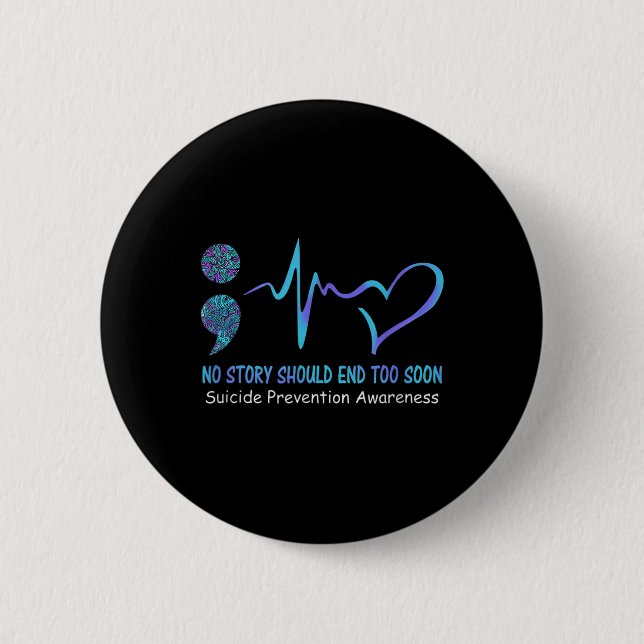 No Story Should end Too Soon Suicide Prevention Aw Button (Vorderseite)