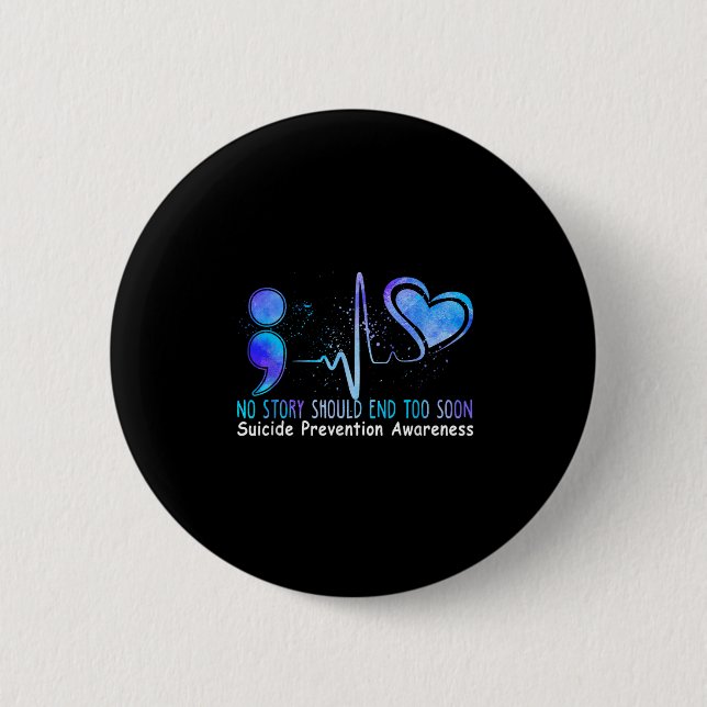 No Story Should End Too Soon Suicide Prevention Aw Button (Vorderseite)