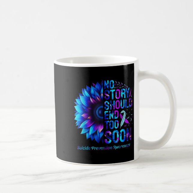 No Story Should end Too Soon Suicide Prevention Aw Kaffeetasse (Rechts)