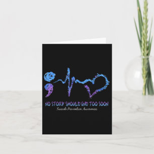 No Story Should end Too Soon Suicide Prevention Aw Karte