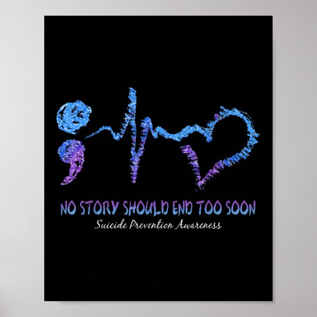 No Story Should end Too Soon Suicide Prevention Aw Poster (Vorne)
