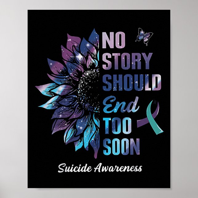 No Story Should End Too Soon Suicide Prevention Aw Poster (Vorne)