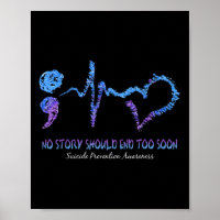No Story Should end Too Soon Suicide Prevention Aw
