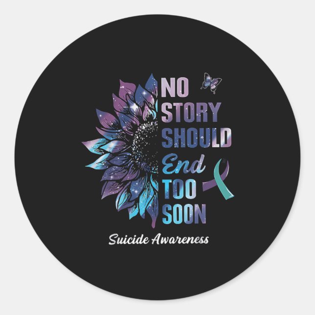 No Story Should End Too Soon Suicide Prevention Aw Runder Aufkleber (Vorderseite)