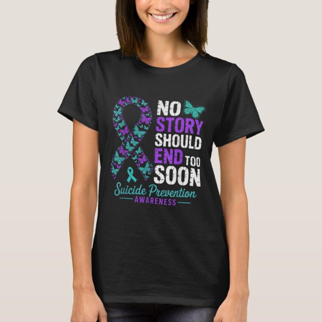 No Story Should End Too Soon Suicide Prevention Aw T-Shirt (Vorderseite)