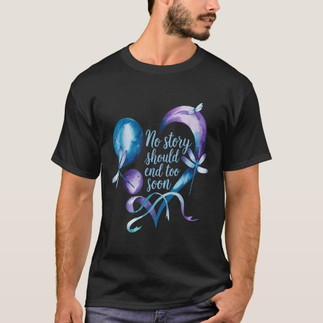 No Story Should End Too Soon Suicide Prevention Aw T-Shirt (Vorderseite)