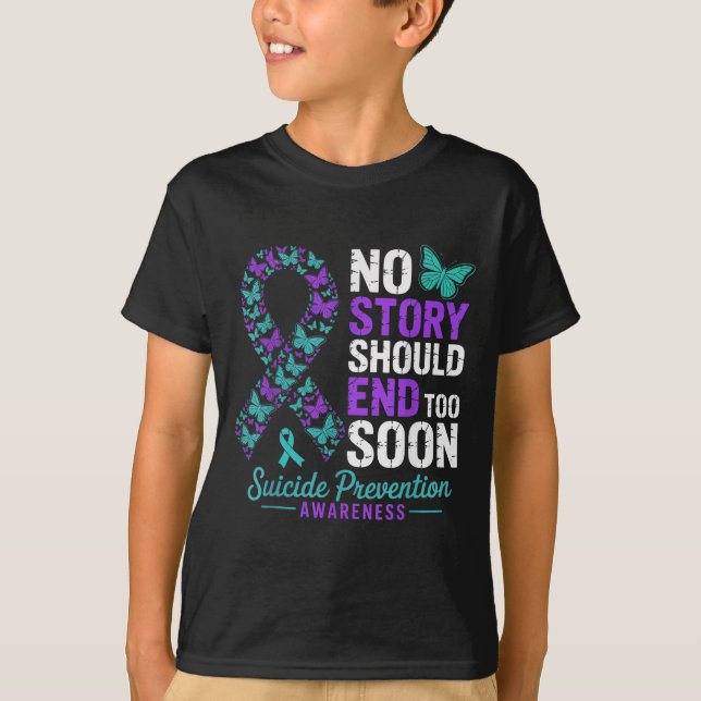 No Story Should End Too Soon Suicide Prevention Aw T-Shirt (Vorderseite)