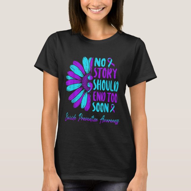 No Story Should End Too Soon Suicide Prevention Aw T-Shirt (Vorderseite)